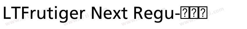 LTFrutiger Next Regu字体转换